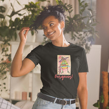 Load image into Gallery viewer, GORGEOUS! Short-Sleeve Unisex T-Shirt