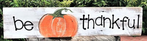 THURSDAY OCTOBER 24 - "THANKFUL" Front Door Sign Painting Class