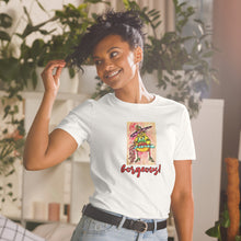 Load image into Gallery viewer, GORGEOUS! Short-Sleeve Unisex T-Shirt
